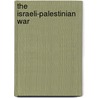 The Israeli-Palestinian War door Jennifer Moravitz