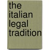 The Italian Legal Tradition door Thomas Glyn Watkin