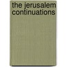 The Jerusalem Continuations by Peter R. Grillo