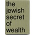 The Jewish Secret Of Wealth
