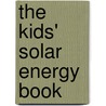 The Kids' Solar Energy Book door Tilly Spetgang