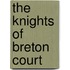 The Knights Of Breton Court