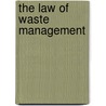 The Law Of Waste Management by David N. Pocklington