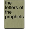 The Letters of the Prophets by Rusty Alderman