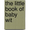 The Little Book Of Baby Wit door Allison Vale