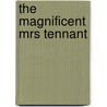 The Magnificent Mrs Tennant door David Waller