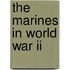 The Marines In World War Ii