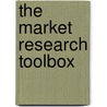 The Market Research Toolbox door Professor Edward F. McQuarrie