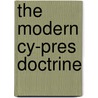 The Modern Cy-Pres Doctrine door Rachael Mulheron
