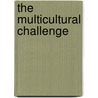 The Multicultural Challenge door Grete Brochmann