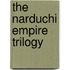 The Narduchi Empire Trilogy