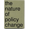 The Nature Of Policy Change door Jana Schwenzien