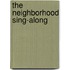 The Neighborhood Sing-Along