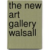 The New Art Gallery Walsall door Southward Et Al