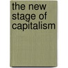 The New Stage Of Capitalism by Zhang Tongyu
