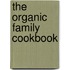 The Organic Family Cookbook