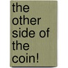 The Other Side Of The Coin! door Richard John Wright