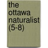 The Ottawa Naturalist (5-8) door Ottawa Field-Naturalists' Club