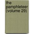 The Pamphleteer (Volume 29)