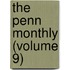 The Penn Monthly (Volume 9)
