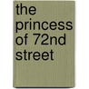 The Princess Of 72nd Street by Elaine Kraf