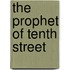 The Prophet Of Tenth Street