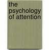 The Psychology Of Attention door Harold Pashler