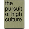 The Pursuit of High Culture by Christina Bashford