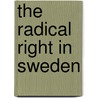 The Radical Right In Sweden door Stephan Redlich