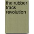 The Rubber Track Revolution