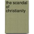 The Scandal Of Christianity