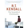 The Scandal Of Christianity door Dr R.T. Kendall