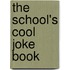 The School's Cool Joke Book