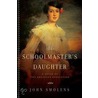 The Schoolmaster's Daughter door John Smolens