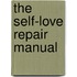 The Self-Love Repair Manual