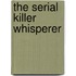 The Serial Killer Whisperer