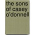 The Sons Of Casey O'Donnell