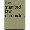 The Stanford Law Chronicles by Alfredo Mirande