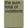 The Sum Total Of Violations door Regina Derieva