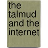 The Talmud and the Internet by Jonathan Rosen