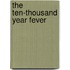 The Ten-Thousand Year Fever