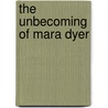 The Unbecoming Of Mara Dyer door Michelle Hodkin