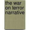 The War On Terror Narrative by Adam Hodges