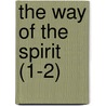 The Way Of The Spirit (1-2) door Sir Henry Rider Haggard