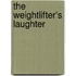 The Weightlifter's Laughter
