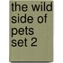 The Wild Side of Pets Set 2