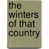 The Winters of That Country