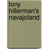 Tony Hillerman's Navajoland door Laurance Linford