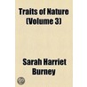 Traits Of Nature (Volume 3) by Sarah Harriet Burney