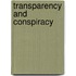 Transparency and Conspiracy
